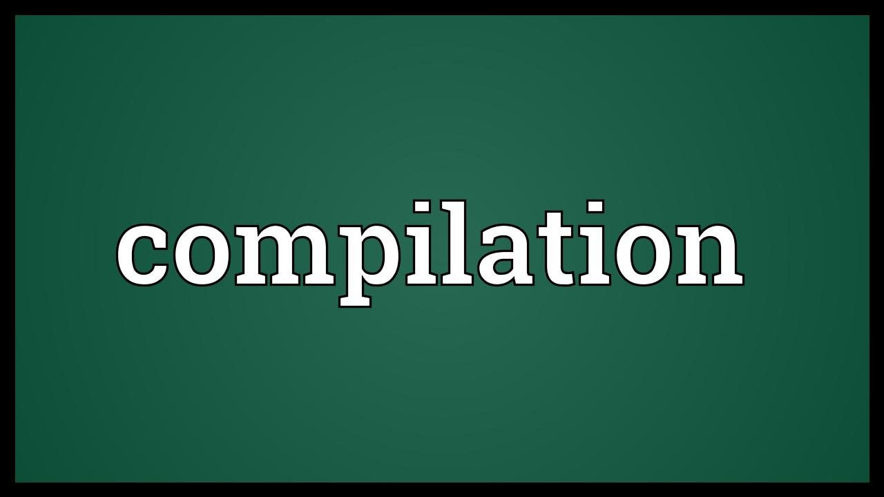 Compilation
